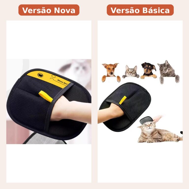 Comparação das versões Nova e Básica da luva removedora de pelos
